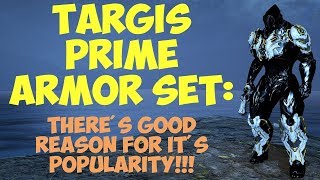 Warframe  Targis Prime Armour Set Lets Take A Closer Look [upl. by Alexandrina11]