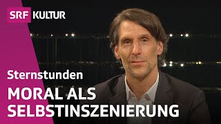 Philipp Hübl dient Moral nur dem eigenen Image  Sternstunde Philosophie  SRF Kultur [upl. by Carolin]