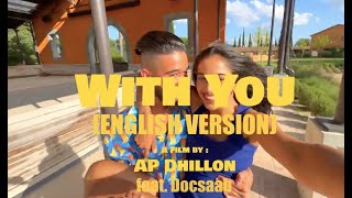 With You English Version  AP Dhillon Feat Docsaab [upl. by Cacia]