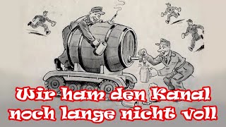 Wir ham den Kanal noch lange nicht voll  Soldaten und TrinkliederPotpourri  English translation [upl. by Chadburn]