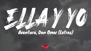 Aventura Don Omar  Ella Y Yo Letras [upl. by Gladdie]