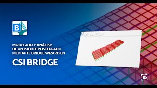 Modelado y análisis de un puente postensado mediante Bridge Wizard en CSI Bridge [upl. by Tybald]