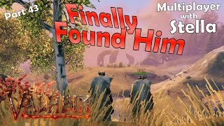 Finally Found Him  Valheim  Multiplayer  Part 43 gaming valheim [upl. by Sirrap]