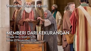 Memberi Dari Kekurangan Renungan Harian Katolik 1214 Senin 25 November 2024 [upl. by Miarfe]