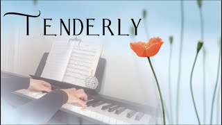 🌱Tenderly  Piano solo  テンダリー  ピアノソロ [upl. by Josias850]