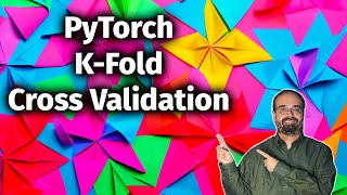 PyTorch KFold Cross Validation 41 [upl. by Amalee]