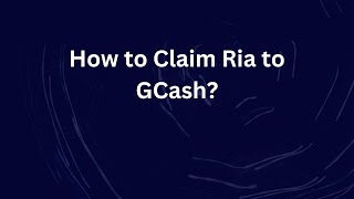 How to Claim Ria to GCash [upl. by Cadell]