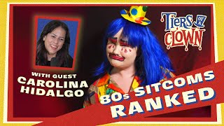 Tiers Of A Clown 80s SITCOMS w Carolina Hidalgo [upl. by Wyly568]