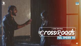 Crossroads  Episode 05  Full Episode  Khushhal Khan  Mamya Shahjaffar  4K  FE2O [upl. by Juieta519]