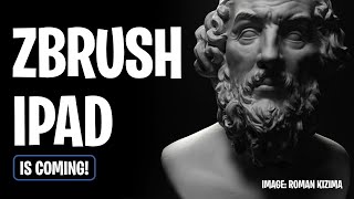 Zbrush For iPad Is Finally Coming [upl. by Goto]