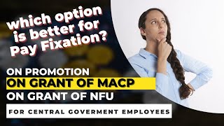 Option of Pay fixation on promotion explained for Central Government employees in 7th CPC [upl. by Emiaj]