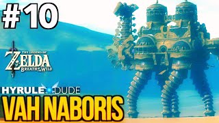 Zelda Breath of the Wild  Part 10  Vah Naboris Divine Beast Walkthrough [upl. by Ainattirb]