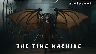 Full Audiobook  The Time Machine  HG Wells  Best Science Fiction Books and Novels of All Time [upl. by Ralyat]