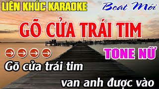 Liên Khúc Gõ Cửa Trái Tim  Karaoke Tone Nữ Karaoke  Mê Nhạc Sống  Beat Mới [upl. by Coveney]