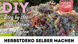 DIY  Herbstdeko selber machen  zauberhafter HERBSTKRANZ  HERBSTDEKO 2024 [upl. by Casey947]