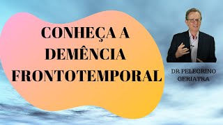 Demência Frontotemporal conhecer cuidar e tratar [upl. by Eem]