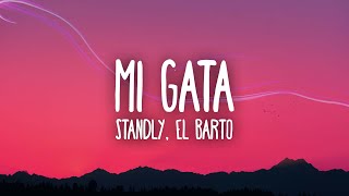 Standly  Mi Gata ft El Barto [upl. by Benedix625]