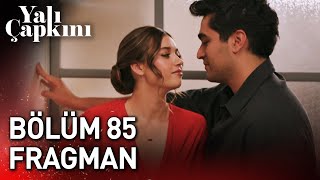 Yalı Çapkını 85 Bölüm Fragman [upl. by Eibrab]