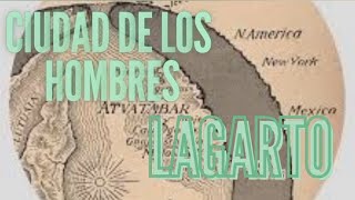 La leyenda de la ciudad de los hombres lagarto [upl. by Eetsirhc]