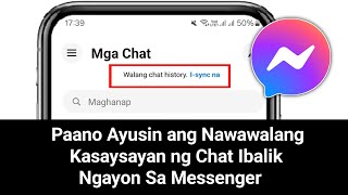 Paano Ayusin ang Nawawalang Chat History Restore Ngayon sa Messenger [upl. by Appleton679]