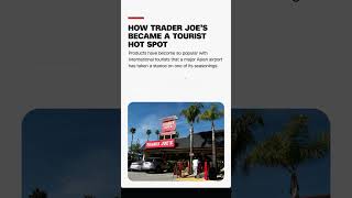 HOW TRADER JOES BECAME A TOURIST HOT SPOT [upl. by Bathsheb]