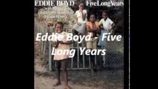 Eddie Boyd Five Long Years  1965 [upl. by Zrike]