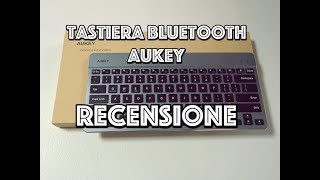 Tastiera Bluetooth AUKEY in alluminio ideale per Smartphone tablet e PC  Recensione [upl. by Heintz]