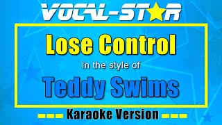 Lose Control Karaoke  Teddy Swims Karaoke Version [upl. by Fruin]