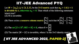 Excellent IIT Advanced 2023 Question  Invertible Matrix  Matrices and Determinants Class 12  jee [upl. by Rihat]