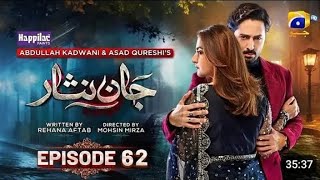 Jaan Nisar Epi 62  Eng Sub  Digitally Presented By Happalic Paints  14th Oct 2024  Har Pal Geo [upl. by Harragan456]