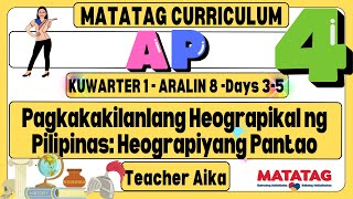 MATATAG AP 4 Grade 4 Kuwarter 1 Aralin 8 Days 35 Heograpiyang Pantao [upl. by Etteniotna]