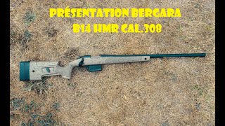 Présentation Bergara B14 HMR Cal308 [upl. by Ydurt103]