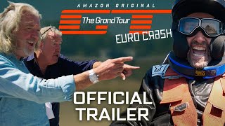 The Grand Tour Eurocrash  Official Trailer [upl. by Derward]