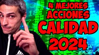 4 Mejores ACCIONES CALIDAD 2024 [upl. by Annaierb]