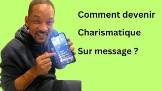 Comment être charismatique sur message [upl. by Adner]