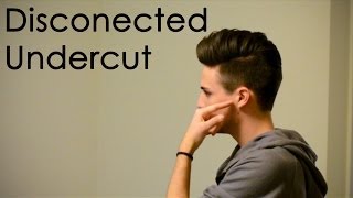 Disconnected Undercut What to Tell Your Barber [upl. by Aroon]