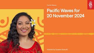 Pacific Waves for 20 November 2024  Pacific Waves [upl. by Eleazar]