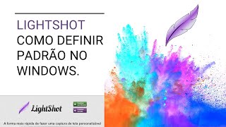 LightShot  definir como padrão no windows [upl. by Weston]