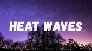 Glass Animals  Heat Waves Lyrics [upl. by Shannen]