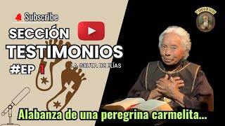 Testimonio y alabanza de una peregrina carmelita [upl. by Haisi]