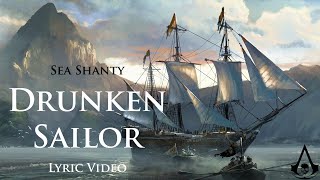 Drunken Sailor Sea Shanty with lyrics  Assassins Creed 4 Black Flag OST [upl. by Hastings668]