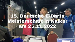 15 Deutsche EDarts Meisterschaft in Kalkar am 25112022 [upl. by Attirehs]