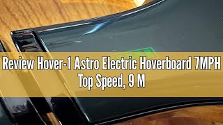 Review Hover1 Astro Electric Hoverboard 7MPH Top Speed 9 Mile Range 5HR RunTime Builtin Blueto [upl. by Einahpets]