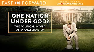 One Nation Under God The political power of Evangelicalism  Past Forward [upl. by Beatty]