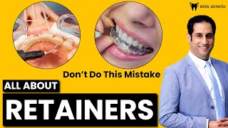 Do You Really Need Retainers After Orthodontic Treatment How Long Do You Wear Retainers [upl. by Fabiolas]