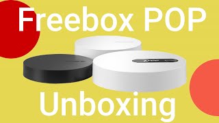 Découvrez le premier unboxing de la nouvelle Freebox Pop [upl. by Matias]