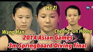 Cheong Jun Hoong vs He Zi vs Wang Han  2014 Asian Game Diving Final  3 meter Spring Board 亚运会跳水决赛 [upl. by Amalita307]