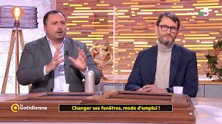 Changer ses fenêtres mode demploi   La Quotidienne [upl. by Ahsienar]