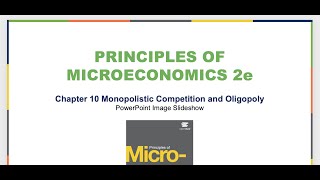 Chapter 10 Monopolistic Competition and Oligopoly [upl. by Ipoillak836]