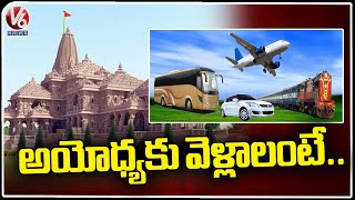 Special Story On How To Reach Ayodhya From Hyderabad  Ram Mandir Inauguration  V6 News [upl. by Algie25]